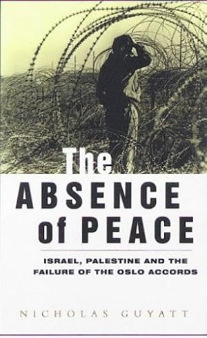 Seller image for The Absence of Peace: Understanding the Israeli-Palestinian Conflict [Soft Cover ] for sale by booksXpress