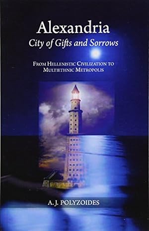 Seller image for Alexandria: City of Gifts and Sorrows: From Hellenistic Civilization to Multiethnic Metropolis Paperback for sale by booksXpress