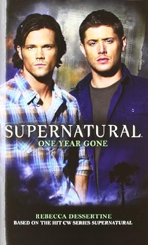 Seller image for Supernatural: One Year Gone by Dessertine, Rebecca [Mass Market Paperback ] for sale by booksXpress