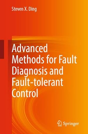 Bild des Verkufers fr Advanced methods for fault diagnosis and fault-tolerant control zum Verkauf von AHA-BUCH GmbH