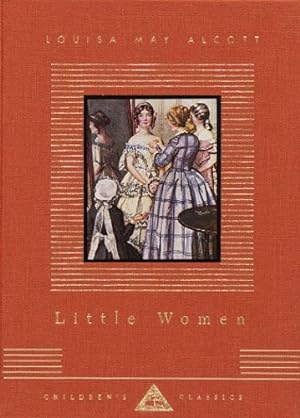 Image du vendeur pour Little Women (Everyman's Library Children's Classics Series) by Alcott, Louisa May [Hardcover ] mis en vente par booksXpress