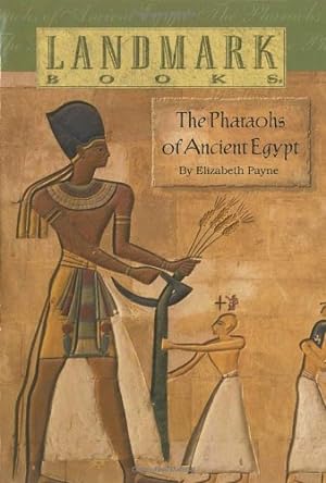 Immagine del venditore per The Pharaohs of Ancient Egypt (Landmark Books) by Payne, Elizabeth [Paperback ] venduto da booksXpress