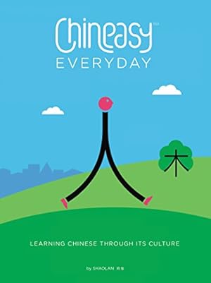 Immagine del venditore per Chineasy Everyday: Learning Chinese Through Its Culture by ShaoLan [Paperback ] venduto da booksXpress