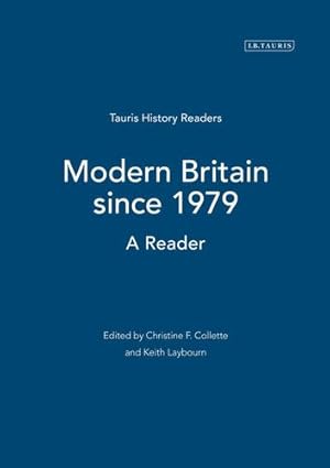 Image du vendeur pour Modern Britain Since 1979: A Reader (Tauris History Readers) [Hardcover ] mis en vente par booksXpress