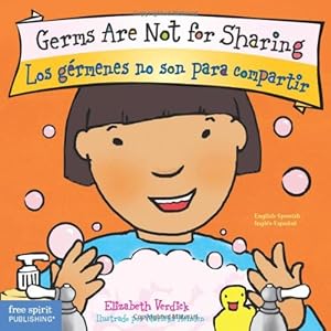 Seller image for Germs Are Not for Sharing / Los gérmenes no son para compartir (Best Behavior) by Verdick, Elizabeth, Heinlen, Marieka [Board book ] for sale by booksXpress
