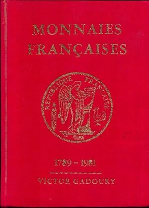Monnaies françaises 1789-1981 - Victor Gadoury