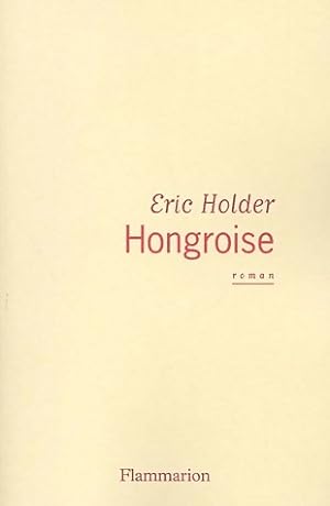 Seller image for Hongroise - Eric Holder for sale by Book Hmisphres