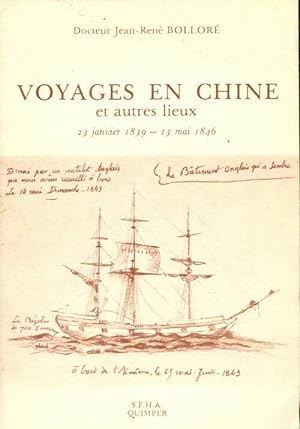Voyages en chine et autres lieux (1839-1846) - Jean-René Bolloré