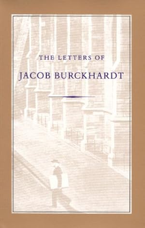 Seller image for The Letters of Jacob Burckhardt by Burckhardt, Jacob [Paperback ] for sale by booksXpress