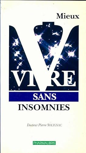 Seller image for Mieux vivre sans insomnies - Pierre Dr Solignac for sale by Book Hmisphres