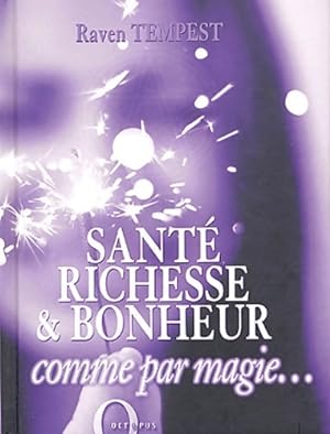 Seller image for Sant?, richesse et bonheur comme par magie - Raven Tempest for sale by Book Hmisphres