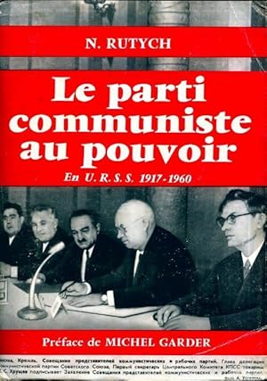 Le parti communiste au pouvoir en URSS 1917-1960 - Nicolas Rutych