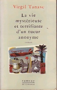 Image du vendeur pour La vie myst?rieuse et terrifiante d'un tueur anonyme - Virgil Tanase mis en vente par Book Hmisphres