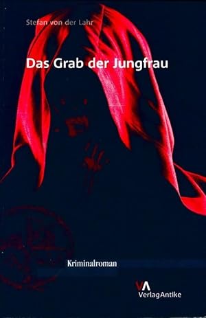 Imagen del vendedor de Das grab der jungfrau - Stefan Von Der Lahr a la venta por Book Hmisphres