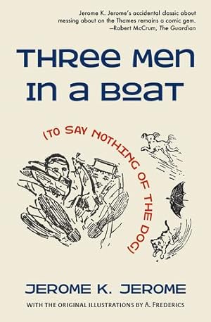 Imagen del vendedor de Three Men in a Boat (To Say Nothing of the Dog) by Jerome, Jerome K. [Paperback ] a la venta por booksXpress