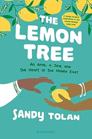 Seller image for The Lemon Tree (Young Readers' Edition): An Arab, A Jew, and the Heart of the Middle East by Tolan, Sandy [Hardcover ] for sale by booksXpress