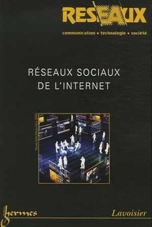Reseaux sociaux de l'internet - Collectif