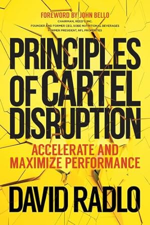 Imagen del vendedor de PRINCIPLES OF CARTEL DISRUPTION: Accelerate and Maximize Performance [Soft Cover ] a la venta por booksXpress