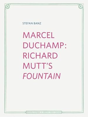 Imagen del vendedor de Marcel Duchamp: Richard Muttâs Fountain by Banz, Stefan [Hardcover ] a la venta por booksXpress