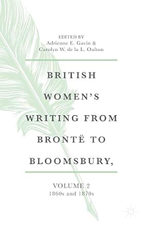 Bild des Verkufers fr British Women's Writing from Bront « to Bloomsbury, Volume 2: 1860s and 1870s (British Womenâ  s Writing from Bront « to Bloomsbury, 1840-1940 (2)) [Hardcover ] zum Verkauf von booksXpress