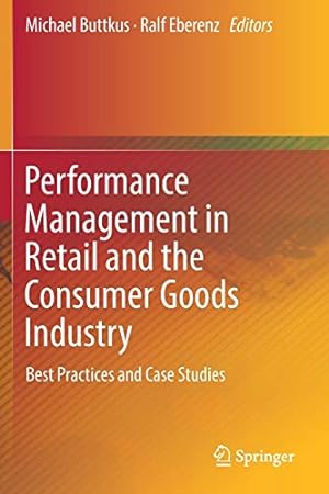 Seller image for Performance Management in Retail and the Consumer Goods Industry: Best Practices and Case Studies [Paperback ] for sale by booksXpress