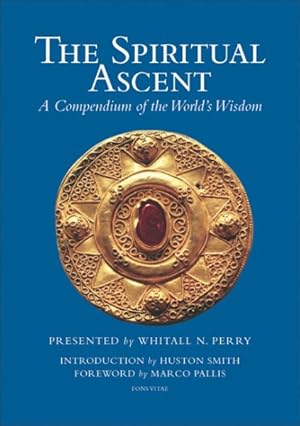 Bild des Verkufers fr Spiritual Ascent : A Compendium of the World's Wisdom zum Verkauf von GreatBookPricesUK