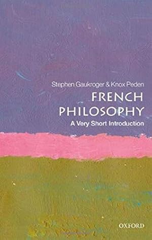 Immagine del venditore per French Philosophy: A Very Short Introduction (Very Short Introductions) by Gaukroger, Stephen, Peden, Knox [Paperback ] venduto da booksXpress