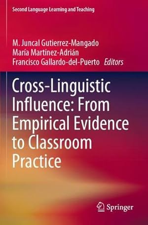 Seller image for Cross-Linguistic Influence: From Empirical Evidence to Classroom Practice (Second Language Learning and Teaching) [Paperback ] for sale by booksXpress