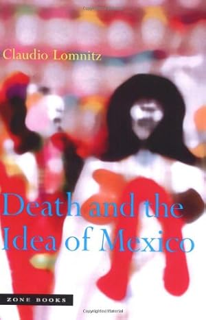 Seller image for Death and the Idea of Mexico (Zone Books) by Lomnitz, Claudio [Paperback ] for sale by booksXpress