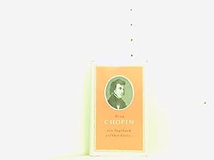 Bild des Verkufers fr Wenn Chopin ein Tagebuch gefhrt htte. Auswahl der Dokumente, Zusammenstellung und verbindender Text von Lszl Fbin. bertragen von Liane Dira. zum Verkauf von Book Broker