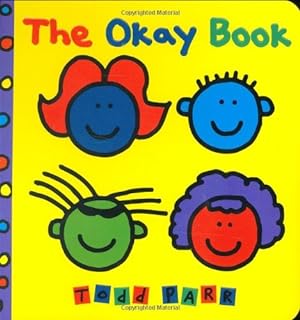 Imagen del vendedor de The Okay Book by Parr, Todd [Board book ] a la venta por booksXpress