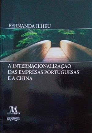 Seller image for INTERNACIONALIZAO DAS EMPRESAS PORTUGUESAS E A CHINA for sale by Livraria Castro e Silva