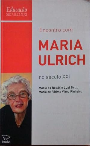 Seller image for ENCONTRO COM MARIA ULRICH NO SCULO XXI. for sale by Livraria Castro e Silva