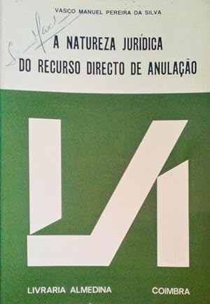 A NATUREZA JURÍDICA DO RECURSO DIRECTO DE ANULAÇÃO.