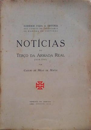 NOTÍCIAS DO TÊRÇO DA ARMADA REAL (1618-1707).