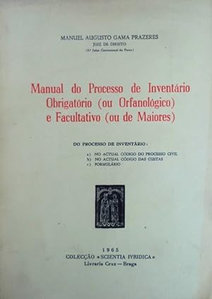 Bild des Verkufers fr MANUAL DO PROCESSO DE INVENTRIO OBRIGATRIO (OU ORFANOLGICO) E FACULTATIVO (OU DE MAIORES). zum Verkauf von Livraria Castro e Silva