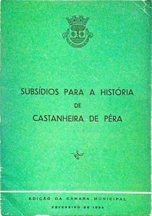 SUBSÍDIOS PARA A HISTÓRIA DE CASTANHEIRA DE PÊRA.