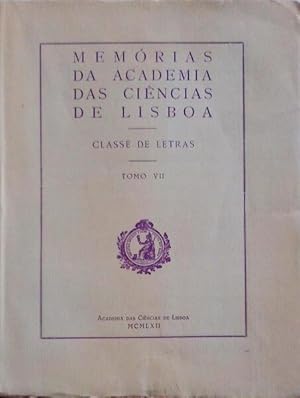 MEMÓRIAS DA ACADEMIA DAS CIÊNCIAS DE LISBOA. CLASSE DE LETRAS. TOMO VII.