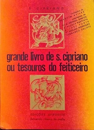 GRANDE LIVRO DE S. CIPRIANO OU TESOUROS DO FEITICEIRO.