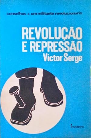 REVOLUÇÃO E REPRESSÃO.