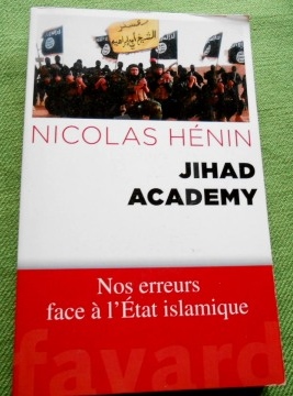 Bild des Verkufers fr Jihad Academy. Nos erreurs face  l'tat islamique. zum Verkauf von Versandantiquariat Sabine Varma