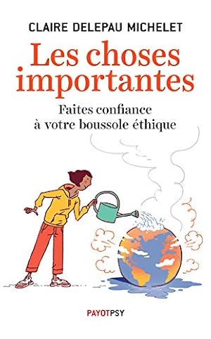 Les Choses importantes: Faites confiance à votre boussole éthique