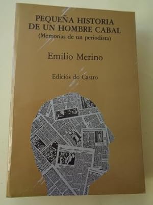 Seller image for Pequea historia de un hombre cabal (Memorias de un periodista) for sale by GALLAECIA LIBROS