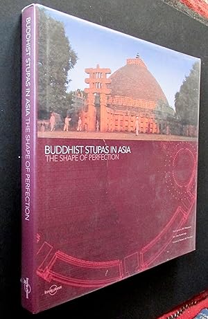 Buddhist Stupas in Asia: The Shape of Perfection (Lonely Planet Pictorial)