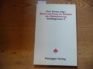 Seller image for Moral und Kunst im Zeitalter der Globalisierung for sale by Gebrauchtbcherlogistik  H.J. Lauterbach