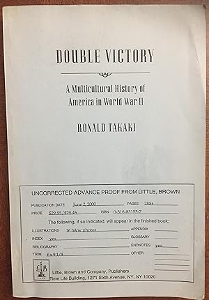 Double Victory: A Multicultural History of America in World War II(UNCORRECTED ADVANCE PROOF FROM...