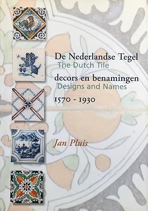 De Nederlandse Tegel. The Dutch Tile