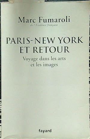 Imagen del vendedor de Paris-New York et retour: Voyage dans les arts et les images a la venta por Librodifaccia