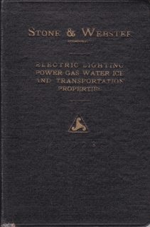 Electric Lighting, Power, Gas, Water, Ice And Transportation Properties (Stone & Webster and Blod...