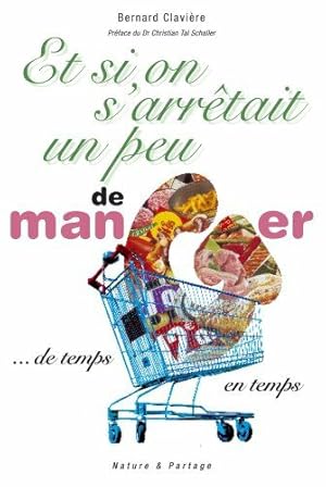 Et si on s'arrêtait un peu de manger de temps en temps